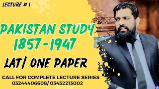 PAKISTAN STUDY LECTURE # 1 FOR LAT/ ONE PAPER CALL 03244406608