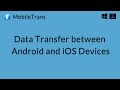 MobileTrans (Mac):  Transferring data betweeen Android and iOS Devices