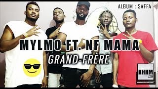 MYLMO Ft. NF MAMA - GRAND-FRÈRE (2019)