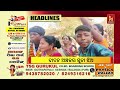 headlines@5pm 25th january 2025 nandighoshatv