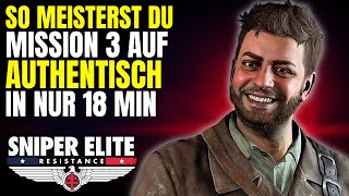 Mission 3 schnell \u0026 easy abschließen | Sniper Elite Resistance Authentisch Guide | Deutsch