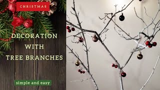 #Christmas Decoration with Tree Branches #DIY Quick, Easy and Inexpensive