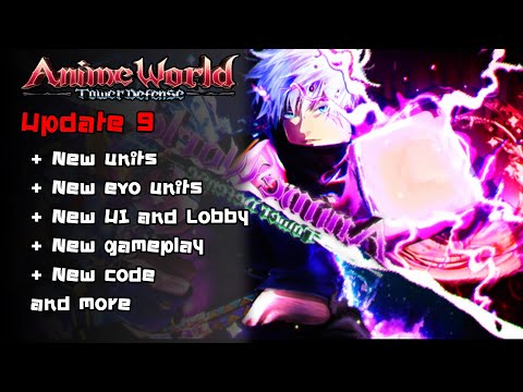 What new in update 9 Anime World Tower Defense