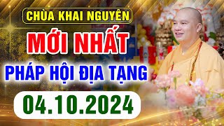 Mới Nhất - Pháp Hội Địa Tạng Chùa Khai Nguyên Ngày 04.10.2024 - Thầy Thích Đạo Thịnh