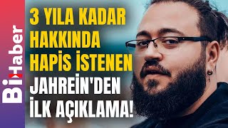 3 Yıla Kadar Hakkında Hapis İstenen Jahrein'den İlk Açıklama! | BiHaber