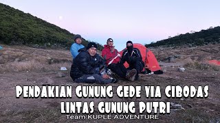 PENDAKIAN GUNUNG GEDE VIA CIBODAS LINTAS GUNUNG PUTRI | SURYA KENCANA FULL CERAH BULAN PURNAMA