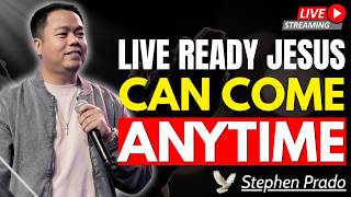 JESUS IS COMING BACK SOON | Live Ready Before The Second Coming | Stephen Prado