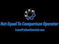 Python: Not Equal To Comparison Operator
