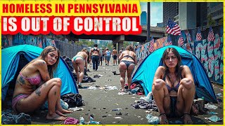 Homeless Population EXPLODES in Pennsylvania – It’s Worse Than You Think | Travel Documentary