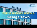 Top 10 Budget Hotels in George Town