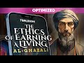 The Ethics of Earning a Living by Al-Ghazali (Optimized) | Audiobook with Text