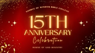 15th Year Anniversary | Source of Wisdom Bible College