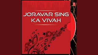 Sant Singaji Dwara - Joravar Sing Ka Vivah