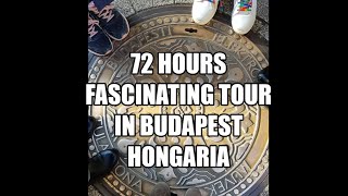 72 jam tour mengunjungi 8 spot menarik  di Budapest Hongaria