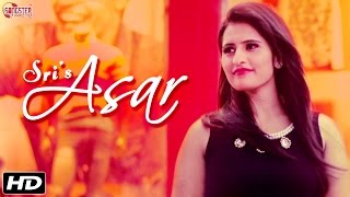 New Hindi Romantic Songs - Asar - SRI - Official Full Song - Love Songs 2016