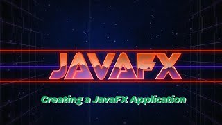 JavaFX 12 Tutorial - 2 - Creating a JavaFX Application