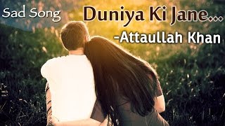 Duniya Ki Jane Kiven Ishq Ne Lutya | Attaullah Khan Sad Songs | Dard Bhare Geet