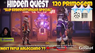 Arlecchino & 120 Primogem - Guide Secret Quest "Slip Keberuntungan Special" Genshin Impact