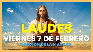 LAUDES DE HOY: Viernes 7 de febrero 🙏 Liturgia de Las horas | Oracion de la mañana #laudesdehoy