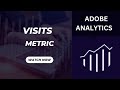 #1 Master the Visits Metric in Adobe Analytics | Expert Training by GoForTrainings | +91 8106000433