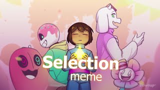 Selection meme | Candytale [Undertale AU]