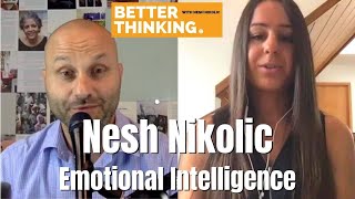Better Thinking #32 — Nesh Nikolic on Emotional Intelligence