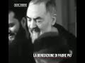 La voz del padre pio y su Bendición