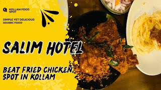 നല്ല കിടിലൻ 🔥 Chicken Fry 👀 കഴിക്കണോ കൊല്ലത്തേയ്ക്ക് വാ !!| Salim Hotel Kollam