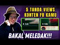 Pahami 5 Tanda yang Menunjukkan Views Konten Facebook kita bakal Membludak