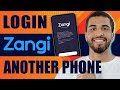 How to Login Zangi on Another Phone (2024)