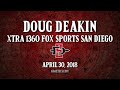 SDSU FOOTBALL: DOUG DEAKIN - XTRA 1360 FOX SPORTS SAN DIEGO - 4/30/18