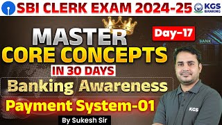 SBI CLERK EXAM 2024 25 | Banking Awareness | Payment System Part-01 | Day - 17 | By Sukesh Sir