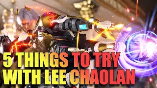 5 THINGS TO TRY with Lee Chaolan