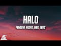 Poylow, Misfit, MAD SNAX - Halo (Lyrics)