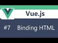 Vue js 2 Tutorial - 7 - Binding HTML