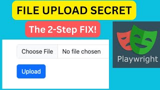 Playwright File Upload Mastery (Example) - The 2-Step Secret to Automate Any File Input!