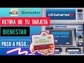 Tarjeta Bienestar / Como retirar dinero en cajero Citibanamex con tarjeta Bienestar