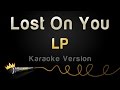 LP - Lost On You (Karaoke Version)