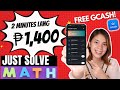 P1,400 KINITA KO SA GCASH! SAGOT LANG NG BASIC MATH gamit ang Cellphone! | SUPER EASY LEGIT APP