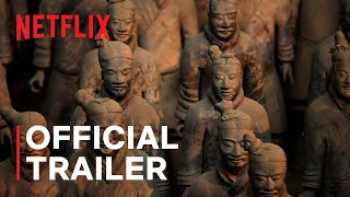 Mysteries of the Terracotta Warriors |  Trailer | Netflix