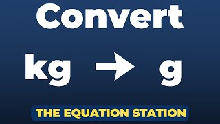 How To Convert Kilograms To Grams Physics Practice Problem