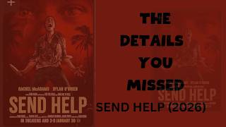 Send Help (2026) Ending Explained: The Hidden Mirror Detail Changes Everything