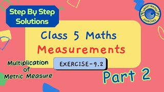 Mastering Metric Multiplication | Class 5 Math Measurements Explained | Part 2 | Ex- 9.2