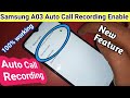 Samsung Galaxy A03 Auto call Recording Enable