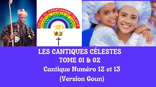 Cantique N° 12 et 13 │Les Cantiques Célestes Tome 1 et 2 .