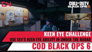 Black Ops 6 Keen Eye - Under the Radar Challenge Use Sev's Keen Eye Ability