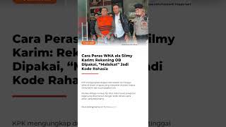 Cara Peras WNA ala Silmy Karim: Rekening OB Dipakai, “Malaikat” Jadi Kode Rahasia