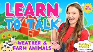 Learn to Talk | Learn Weather Farm Animals, Animal Sounds | Toddler Learning Video |  Kids Songs