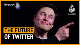 Can Twitter thrive under Elon Musk? | The Stream