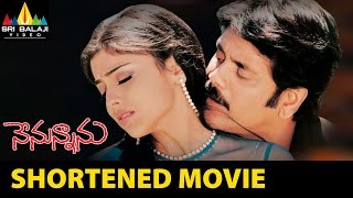Nenunnanu Shortened Movie | Nagarjuna, Aarti Aggarwal, Shriya | Sri Balaji Video